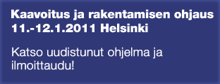 Kaavoitus ja rakentamisen ohjaus 11. - 12.2011 Helsinki - Katso uudistunut ohjelma ja ilmoittaudu
