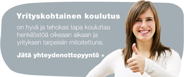 Yrityskohtainen koulutus on hyvä ja tehokas tapa kouluttaa henkilöstöä oikeaan aikaan ja yrityksen tarpeisiin mitoitettuna. Jätä yhteydenottopyyntö >>