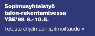 Sopimusyhteistyö talonrakentamisessa YSE’98 9.-10.5.