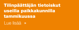 Tilinpäättäjän tietoiskut useilla paikkakunnilla tammikuussa Lue lisää