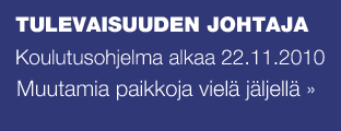 Tulevaisuuden johtaja alkaa 22.11. Muutamia paikkoja vielä jäljellä.
